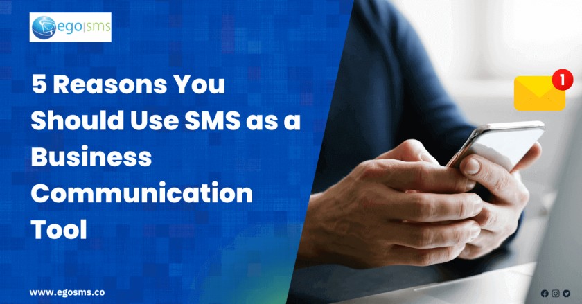 5 Reasons You Should Use SMS as a Business Communication Tool