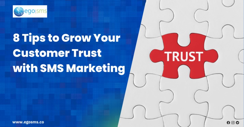 8 Tips to Grow Your Customer Trust with SMS Marketing