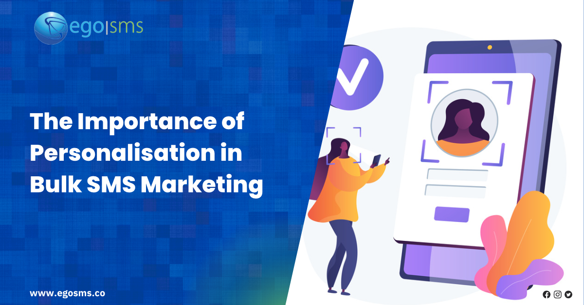The Importance of Personalisation in Bulk SMS Marketing