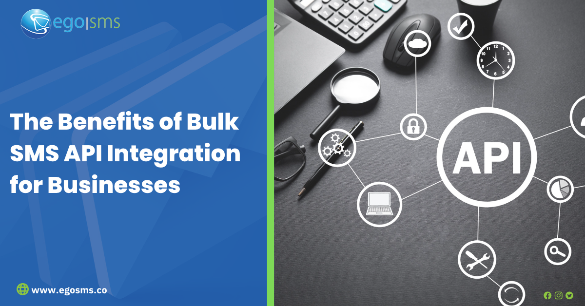 The Benefits of Bulk SMS API Integration for Businesses