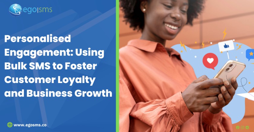 Personalised-Engagement-Using-Bulk-SMS-to-Foster-Customer-Loyalty-and-Business-Growth.