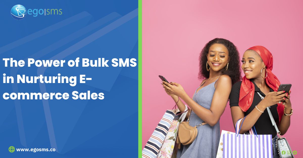 The Power of Bulk SMS in Nurturing E-commerce Sales