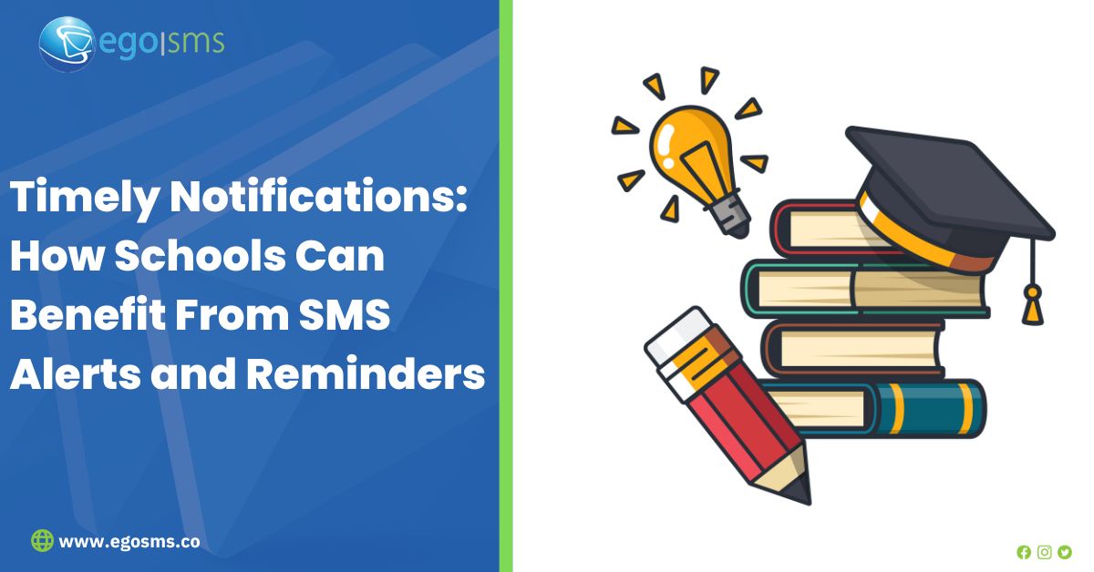 Timely Notifications: How schools Can Benefit from SMS Alerts and Reminders